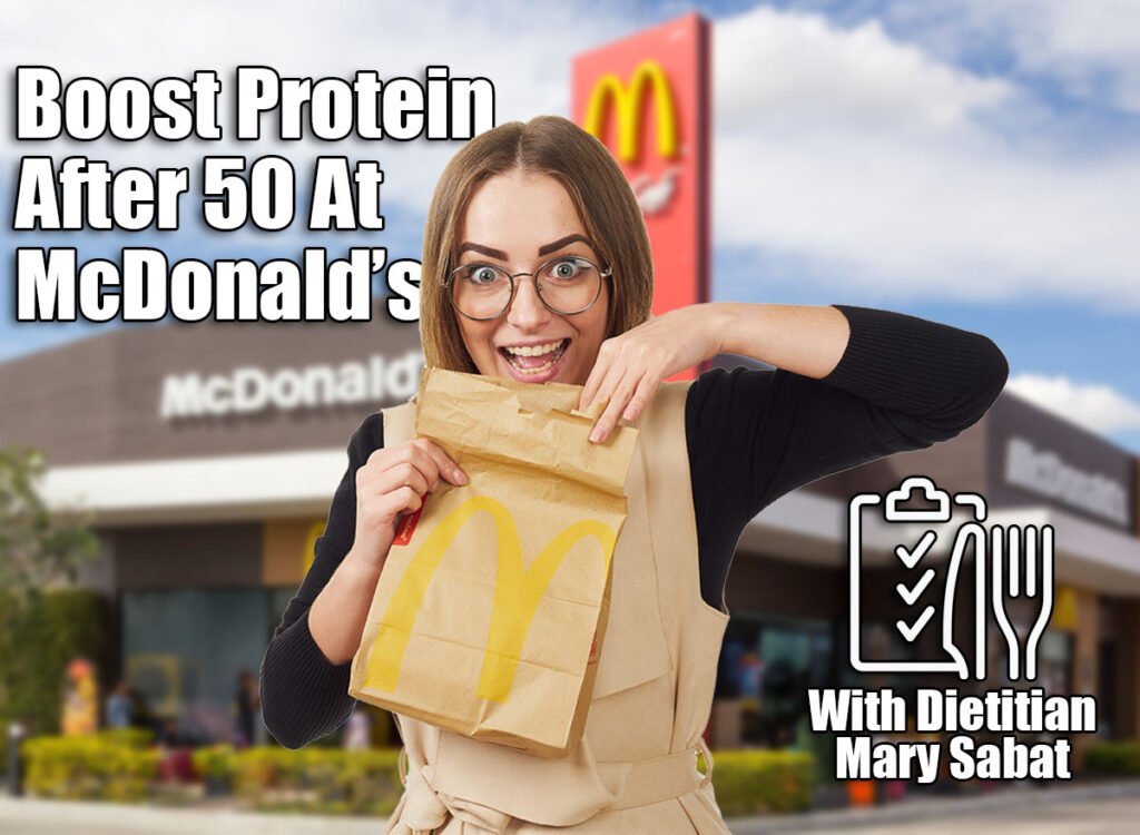 High-Protein McDonald’s Orders To Support Muscle After 50